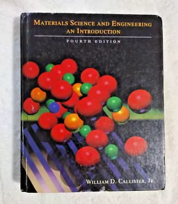 Materials Science And Engineering: An Introduction By Callister William D. • $5