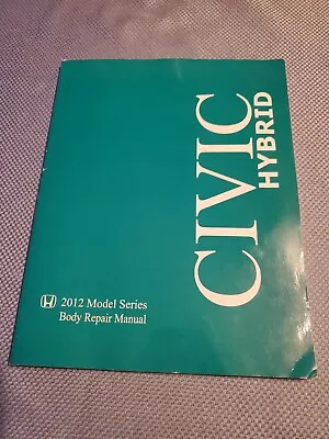 2012 Honda Civic Hybrid Body Repair Manual • $26.99