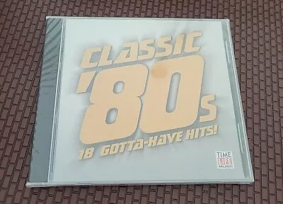 Classic '80s: 18 Gotta-Have Hits! By Various Artists (CD Aug-2002 Time/Life... • $8