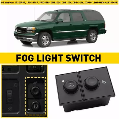 Fog Light Cargo Lamp Switch For Chevrolet Silverado GMC Sierra Yukon (15143597) • $13.99