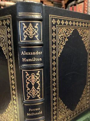 Easton Press: ALEXANDER HAMILTON: FEDERALIST: AARON BURR DUEL: TREASURY • $59.95