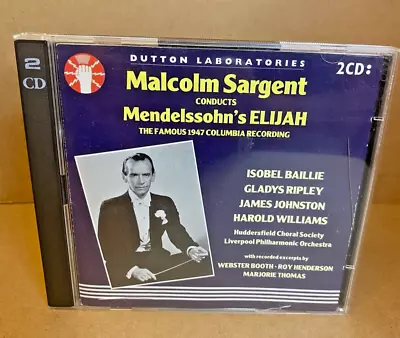 MENDELSSOHN Elijah - 1947 - Dutton- 2xCD -  MALCOLM SARGENT • BAILLIE • RIPLEY • £9.99