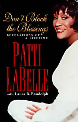 Don't Block The Blessings - Hardcover By Labelle Patti - VERY GOOD • $4.26