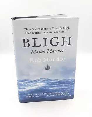 Bligh: Master Mariner Hardcover Book By Rob Mundle • $25