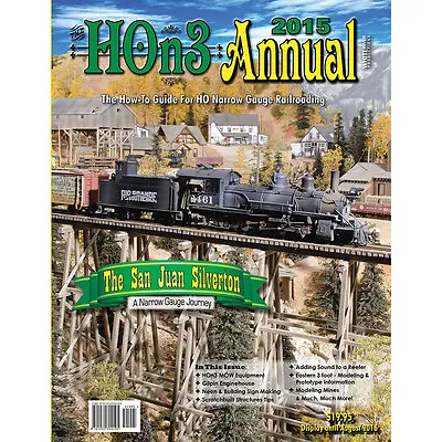 2015 HOn3 ANNUAL (How-To Guide For HO Narrow Gauge) NEW BOOK - 2015 HOn3 ANNUAL • $19.95