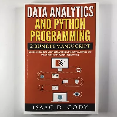 Data Analytics Python Programming 2 Bundle Manuscript Isaac Cody Paperback Book • $39.97
