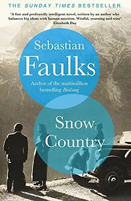 Snow Country: SUNDAY TIMES BESTSELLER By Sebastian Faulks • £3.50