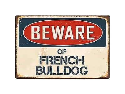 Beware Of French Bulldog 8  X 12  Vintage Aluminum Retro Metal Sign VS176 • $12.99