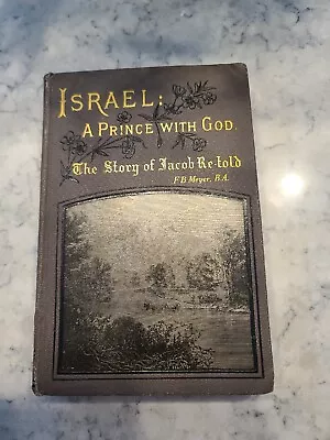 F.B.Meyer Israel A Prince With God Jacob Story Retold 1890 Hardback. • $216