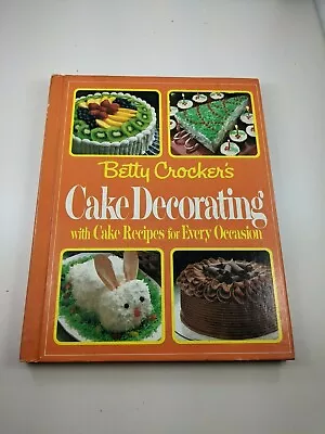 Vintage Betty Crocker's Cake Decorating And Cake Recipes Baking Cookbook 1984 • $9.99