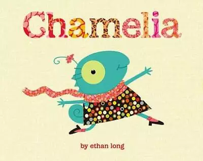 Chamelia - Hardcover By Long Ethan - GOOD • $3.96