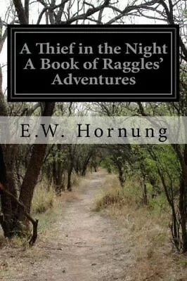 A Thief In The Night A Book Of Raggles' Adventures • $9.54