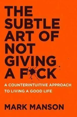 $19.61 • Buy The Subtle Art Of Not Giving A F*ck : A Counterintuitive Approach To Living A...