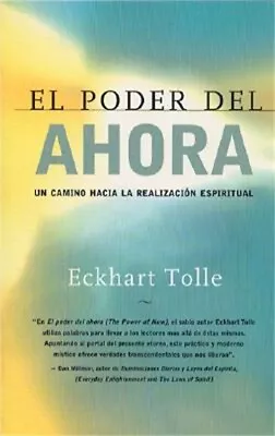 El Poder Del Ahora: Un Camino Hacia La Realizacion Espiritual (Paperback Or Soft • $14.71