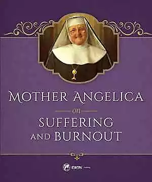 Mother Angelica On Suffering And - Hardcover By Mother Angelica - Acceptable N • $8.13