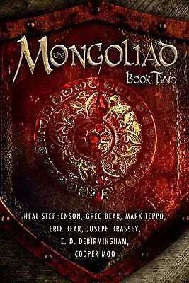 The Mongoliad 2 The Mongoliad Cycle Neal Stephens • £10.31