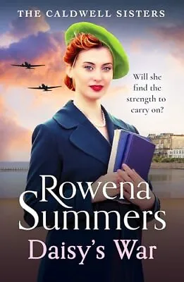 Daisy's War: A Compelling Wartime S... Summers Rowena • £3.49