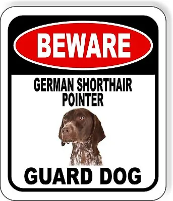 BEWARE GERMAN SHORTHAIR POINTER GUARD DOG Metal Aluminum Composite Sign • $12.99