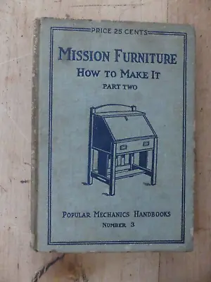 Mission Furniture How To Make It Part Two 1910 • $15