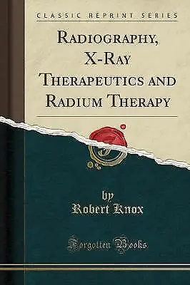 £16.41 • Buy Radiography, XRay Therapeutics And Radium Therapy