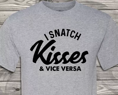 I Snatch Kisses & Vice Versa - It's A Wonderful Past-time!  Free & Fast Shipping • $19.99