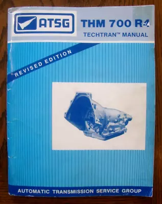 ATSG THM 700 R4 Techtran Manual - Revised 1989 Edition - 96 Pages • $21.99