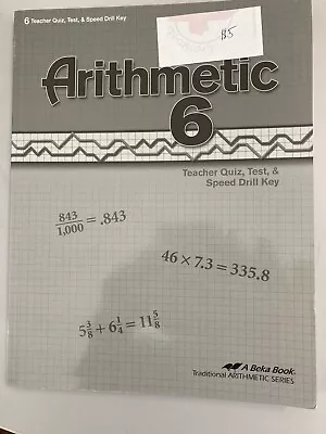 A Beka Book Arithmetic 6 Teacher Quiz/Test & Speed Drill Key 4th Edition • $5