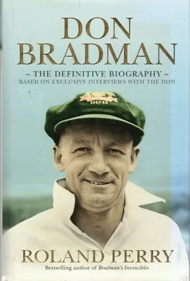 $29.95 • Buy DON BRADMAN The Definitive Biography Based On Exclusive Interviews ROLAND PERRY