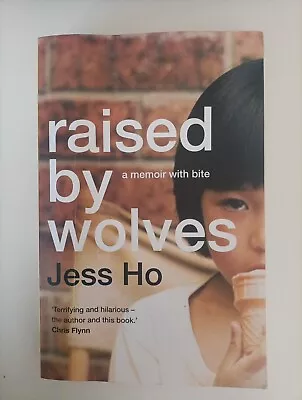 Raised By Wolves Paperback Book By Jess Ho Biography Memoir Australia Novel • $15