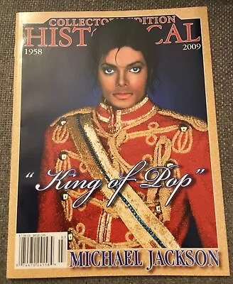 2009 Historical Collector's Edition Magazine Michael Jackson  King Of Pop   • $9.97