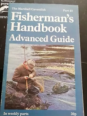 Vintage 'Fisherman's Handbook Advanced Guide   Part 57 Marshall Cavendish • £3