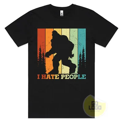 Funny T-Shirts I HATE PEOPLE Retro Bigfoot Sasquatch Rude Joke Present Gift Idea • $49.95