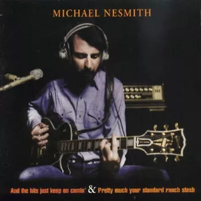 Michael Nesmith - And The Hits Just Keep Comin'/ Pretty Much Std Ranch Stash • $20