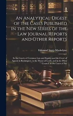 An Analytical Digest Of The Cases Published In The New Series Of The Law Journal • $88.13
