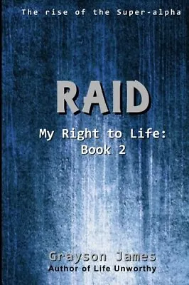 Raid: My Right To Life: Book 2 By James  New 9781475237795 Fast Free Shipping- • $22.92