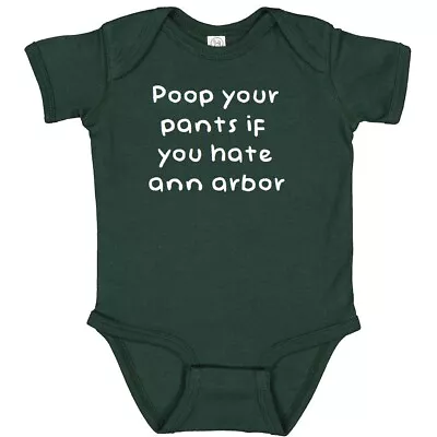 Michigan State Fan Poop Your Pants If You Hate Ann Arbor Baby Bodysuit • $9.98