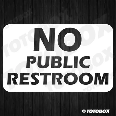 No Public Restroom Decal Sign Store Business Window Wall Door Sticker Decals • $4.50