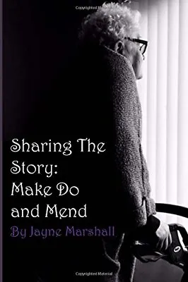 Sharing The Story: Make Do And Mend: Volume 1 • £3.24