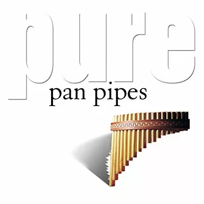 Pure Pan Pipes CD Various Artists (2007) • £1.99