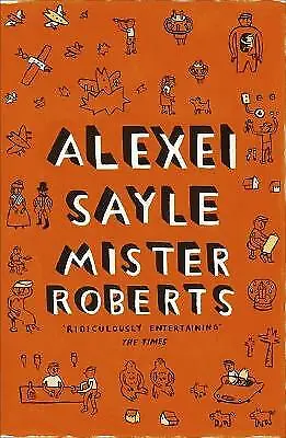 Mister Roberts By Alexei Sayle 9780340961568 • £6.99