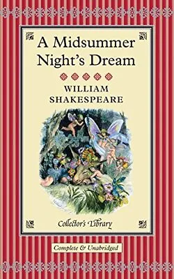 A Midsummer Night's Dream (Collector's Library) By William Shakespeare Hardback • £6.99
