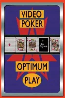 Video Poker: Optimum Play - Paperback By Paymar Dan - GOOD • $4.34