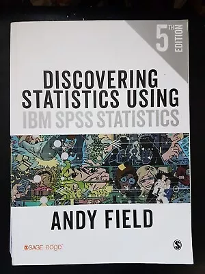 Discovering Statistics Using IBM SPSS Statistics By Andy Field (Paperback 2017) • $18.65