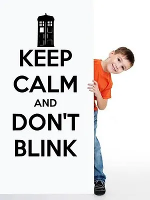 'Keep Calm And Don't Blink' - Doctor Who Vinyl Wall Stickers High Quality NEW UK • £30