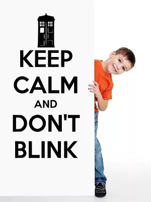 'Keep Calm And Don't Blink' - Doctor Who Vinyl Wall Stickers High Quality NEW UK • £30
