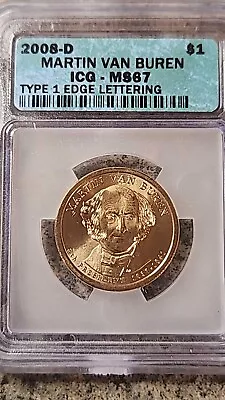 2008 D Martin Van Buren Dollar Coin Icg Ms67 Type 1 Edge Lettering • $12.99