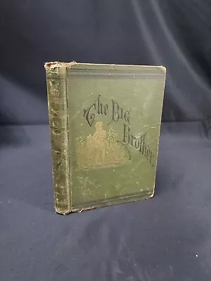 OLD The Big Brother: Story Of Indian War BOOK George Cary Eggleston 1st Ed 1875 • $9.99