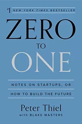 Zero To One: Notes On Startups Or How... Thiel Peter • $52.07