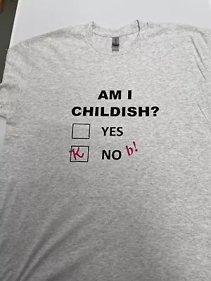 AM I CHILDISH Knob T Shirt Humourous Adult  Free UK Postage • £11.99