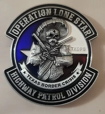 Texas Border Crisis Operation Lone Star Highway Patrol Division Challenge Coin • $82